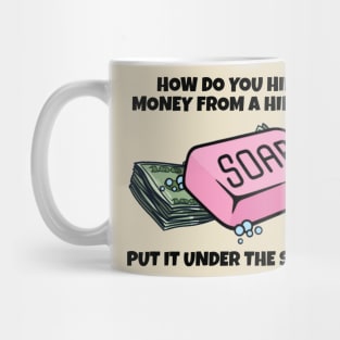 Hide Money From Hippies ✅ Guaranteed Mug